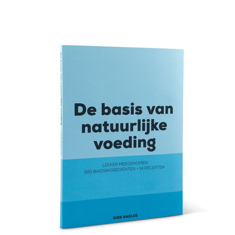 Boek ‘De basis van natuurlijke voeding’ door Dirk Baelus